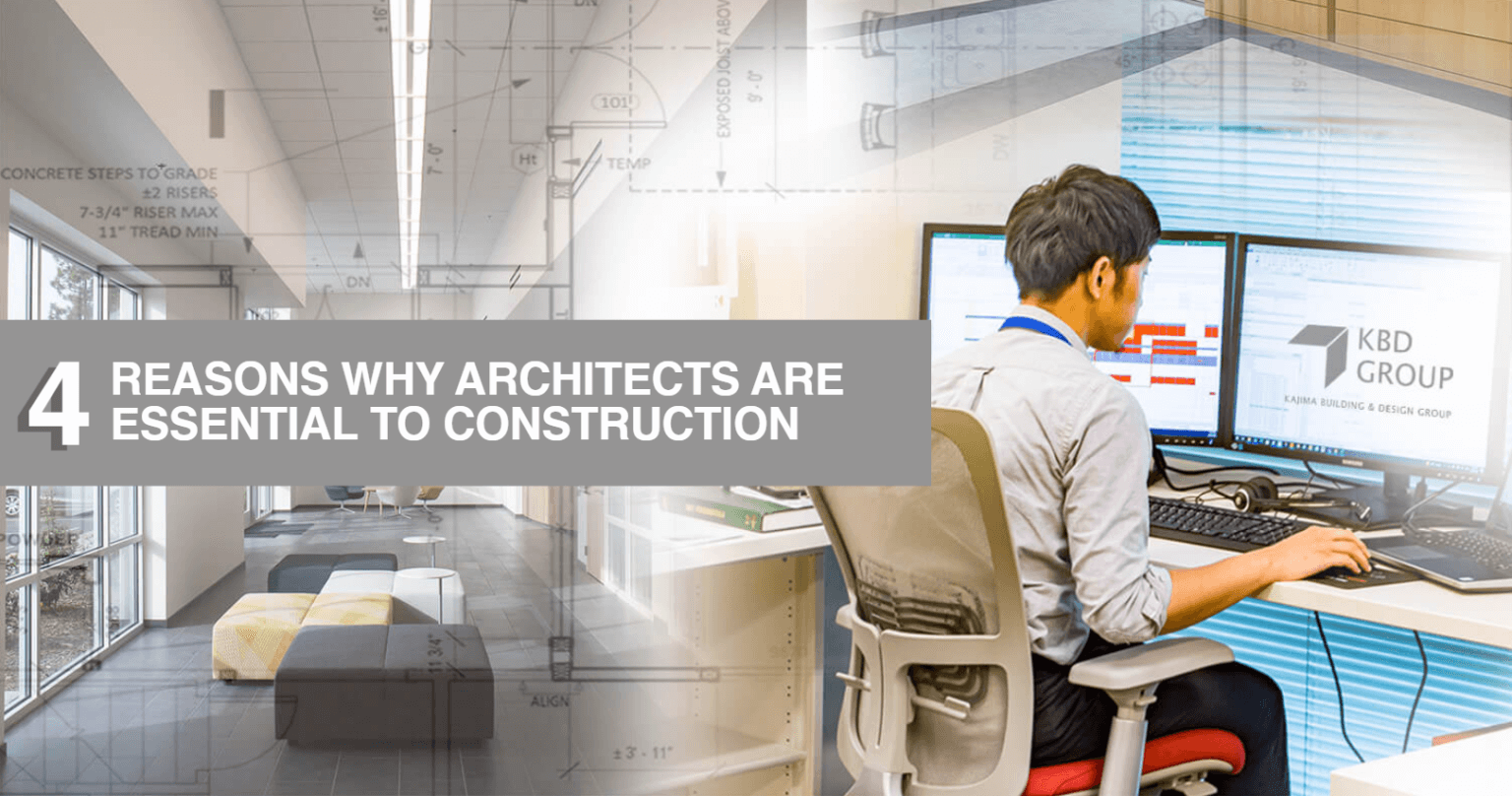 4 Reasons Why Architects Are Crucial in Construction