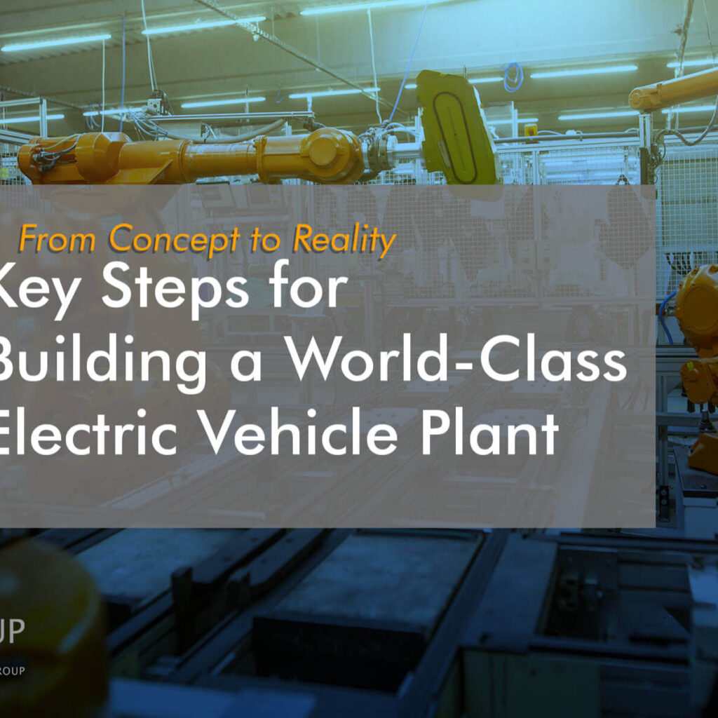 From Concept to Reality: 5 Key Steps for Building a World-Class Electric Vehicle Plant