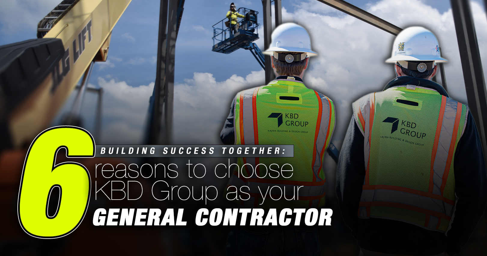 6 Reasons to Choose KBD Group as Your General Contractor