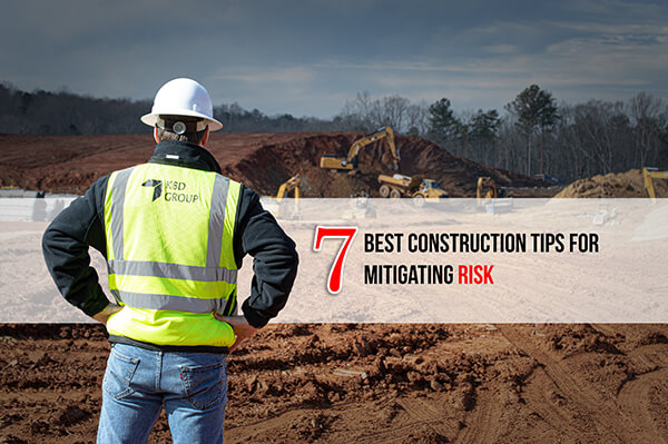 7 Best Construction Tips for Mitigating Risk