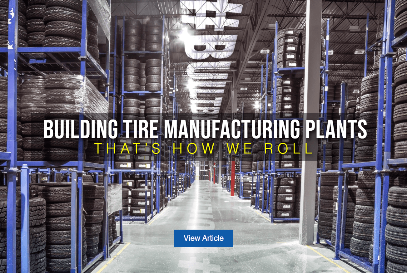 Building Exceptional Tire Manufacturing Facilities